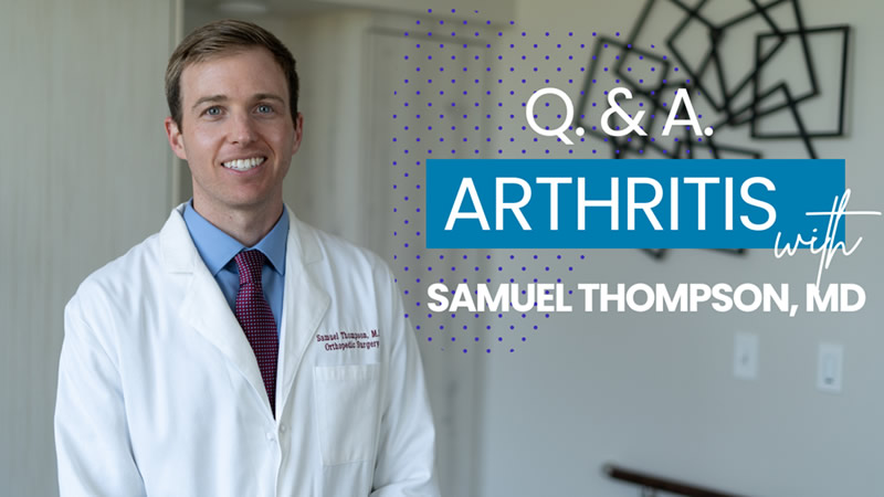 Arthritis Q and A with Dr. Thompson